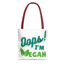 Load image into Gallery viewer, Oops! I&#39;m Vegan Tote Bag (AOP)