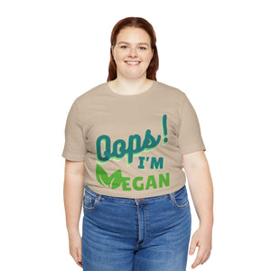 Oops I'm Vegan Unisex Jersey Short Sleeve Tee