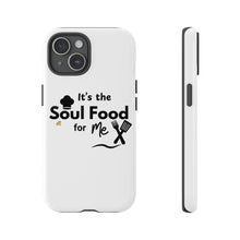Load image into Gallery viewer, It&#39;s the Soul&#39;s Food Tough Cases