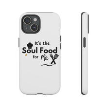 Load image into Gallery viewer, It&#39;s the Soul&#39;s Food Tough Cases