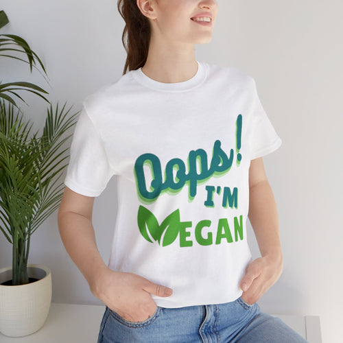 Oops I'm Vegan Unisex Jersey Short Sleeve Tee