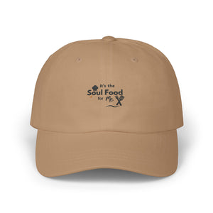 It's The Soul Food For Me Classic Dad Cap