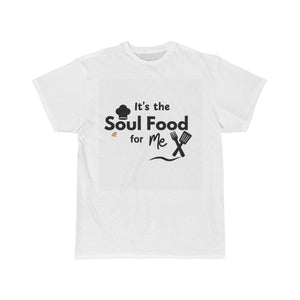 It's the Soulfood for me! Unisex Short Sleeve Tee