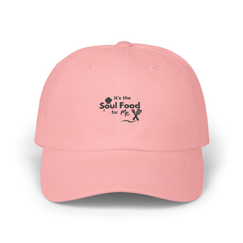 It's The Soul Food For Me Classic Dad Cap