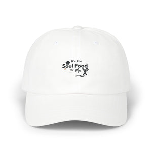 It's The Soul Food For Me Classic Dad Cap