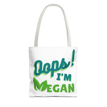 Load image into Gallery viewer, Oops! I&#39;m Vegan Tote Bag (AOP)