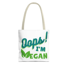 Load image into Gallery viewer, Oops! I&#39;m Vegan Tote Bag (AOP)